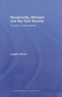 Reciprocity, Altruism and the Civil Society : In praise of heterogeneity - Book