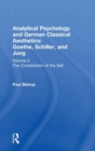 Analytical Psychology and German Classical Aesthetics: Goethe, Schiller, and Jung Volume 2 : The Constellation of the Self - Book