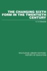 The Changing Sixth Form in the Twentieth Century - Book