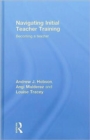 Navigating Initial Teacher Training : Becoming a Teacher - Book