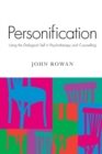 Personification : Using the Dialogical Self in Psychotherapy and Counselling - Book