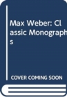 Max Weber: Classic Monographs - Book