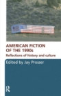 American Fiction of the 1990s : Reflections of history and culture - Book