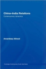 China-India Relations : Contemporary Dynamics - Book