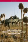 The Search for Security in Post-Taliban Afghanistan - Book