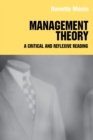 Management Theory : A Critical and Reflexive Reading - Book
