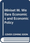 Miniset M. Welfare Economics and Economic Policy - Book