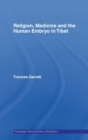 Religion, Medicine and the Human Embryo in Tibet - Book