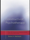 Constructivist Psychotherapy : Distinctive Features - Book