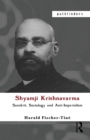 Shyamji Krishnavarma : Sanskrit, Sociology and Anti-Imperialism - Book