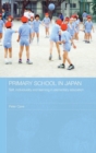 Primary School in Japan : Self, Individuality and Learning in Elementary Education - Book