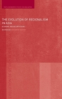 The Evolution of Regionalism in Asia : Economic and Security Issues - Book