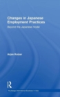 Changes in Japanese Employment Practices : Beyond the Japanese Model - Book