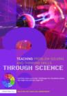 Teaching Problem-Solving and Thinking Skills through Science : Exciting Cross-Curricular Challenges for Foundation Phase, Key Stage One and Key Stage Two - Book
