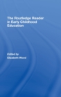 The Routledge Reader in Early Childhood Education - Book