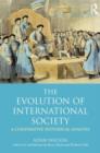 The Evolution of International Society : A Comparative Historical Analysis Reissue with a new introduction by Barry Buzan and Richard Little - Book
