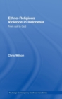 Ethno-Religious Violence in Indonesia : From Soil to God - Book