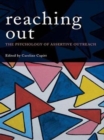 Reaching Out : The Psychology of Assertive Outreach - Book