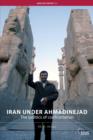 Iran under Ahmadinejad : The Politics of Confrontation - Book