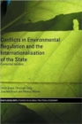 Conflicts in Environmental Regulation and the Internationalisation of the State : Contested Terrains - Book
