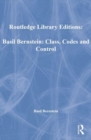 Basil Bernstein: Class, Codes and Control - Book