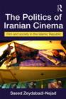 The Politics of Iranian Cinema : Film and Society in the Islamic Republic - Book
