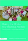 Making the Most of Your Teaching Assistant : Good Practice in Primary Schools - Book