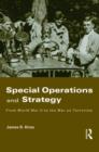 Special Operations and Strategy : From World War II to the War on Terrorism - Book