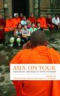 Asia on Tour : Exploring the rise of Asian tourism - Book