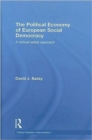 The Political Economy of European Social Democracy : A Critical Realist Approach - Book
