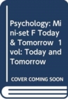 Psychology: Mini-set F Today & Tomorrow  1 vol : Today and Tomorrow - Book