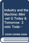 Industry and the Machine: Mini-set G Today & Tomorrow  2 vols : Today and Tomorrow - Book