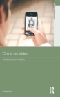 China on Video : Smaller-Screen Realities - Book