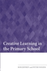 Creative Learning in the Primary School - Book