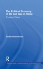 The Political Economy of Oil and Gas in Africa : The case of Nigeria - Book
