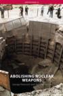 Abolishing Nuclear Weapons - Book