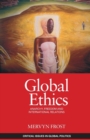 Global Ethics : Anarchy, Freedom and International Relations - Book