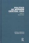 Politics of Modern Central Asia - Book