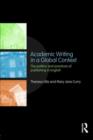 Academic Writing in a Global Context : The Politics and Practices of Publishing in English - Book