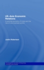 US-Asia Economic Relations : A political economy of crisis and the rise of new business actors - Book
