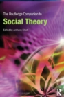 The Routledge Companion to Social Theory - Book