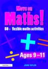 Move On Maths Ages 9-11 : 50+ Flexible Maths Activities - Book