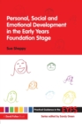 Personal, Social and Emotional Development in the Early Years Foundation Stage - Book