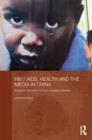 HIV / AIDS, Health and the Media in China - Book