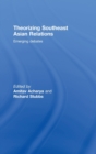 Theorizing Southeast Asian Relations : Emerging Debates - Book