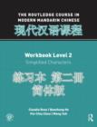 The Routledge Course in Modern Mandarin Chinese Workbook Level 2 (Simplified) - Book