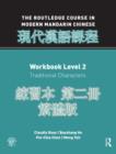 Routledge Course in Modern Mandarin Chinese Workbook 2 (Traditional) - Book