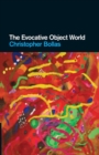 The Evocative Object World - Book