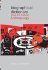 Biographical Dictionary of Social and Cultural Anthropology - Book