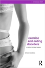 Exercise and Eating Disorders : An Ethical and Legal Analysis - Book